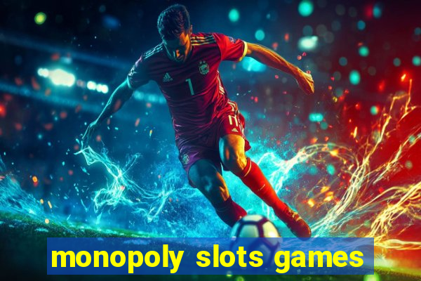 monopoly slots games