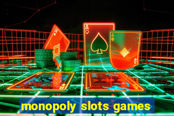 monopoly slots games