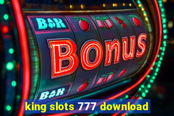 king slots 777 download