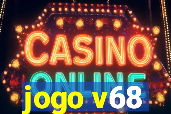 jogo v68