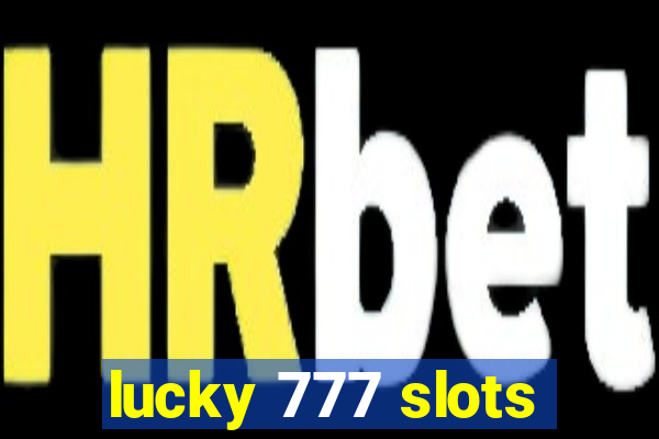 lucky 777 slots