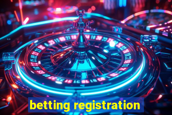 betting registration