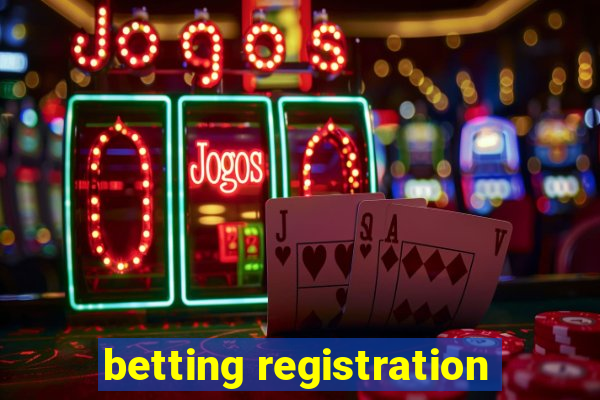 betting registration