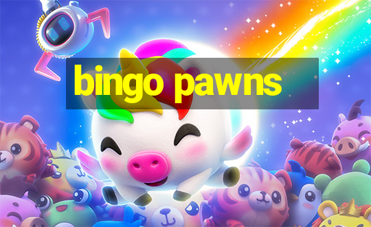 bingo pawns