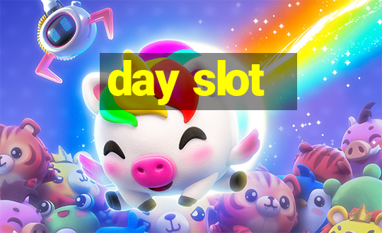 day slot