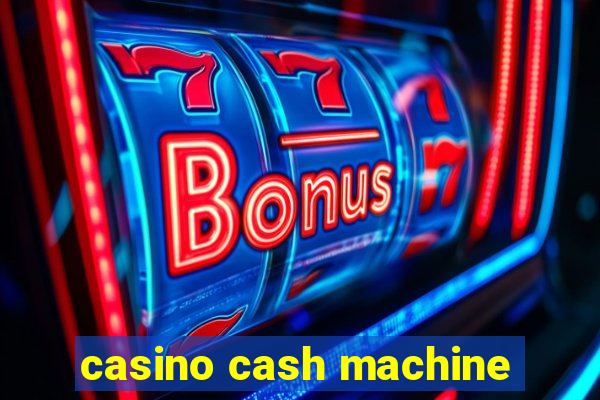 casino cash machine