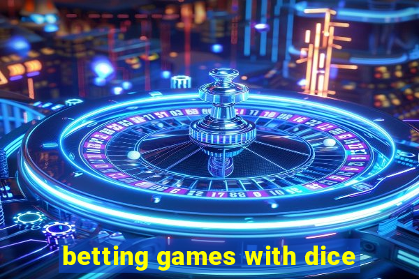 betting games with dice