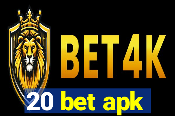 20 bet apk