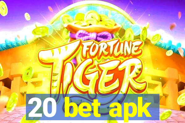 20 bet apk