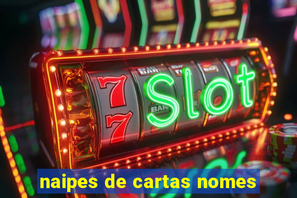 naipes de cartas nomes