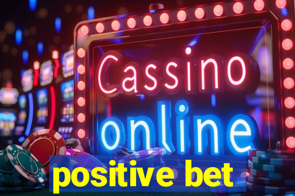 positive bet