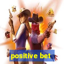 positive bet