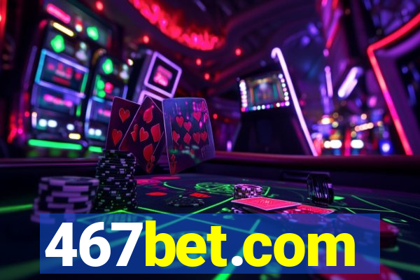 467bet.com