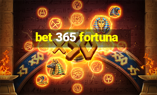 bet 365 fortuna