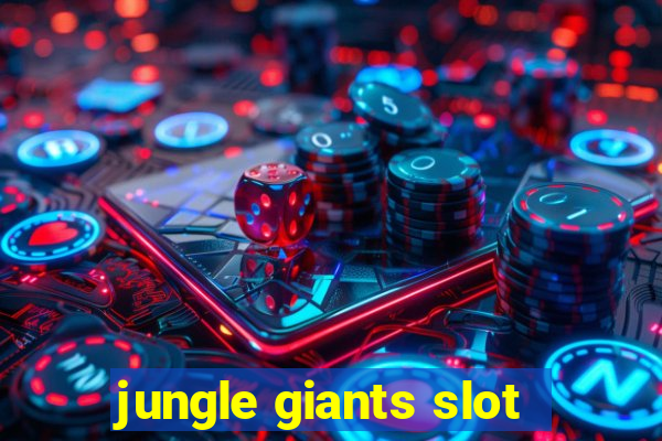 jungle giants slot