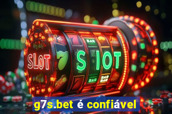 g7s.bet é confiável