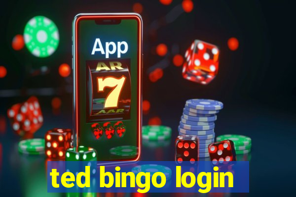 ted bingo login