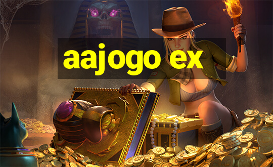 aajogo ex