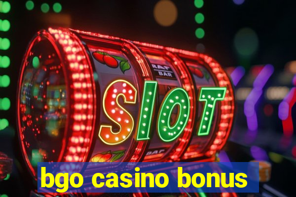 bgo casino bonus