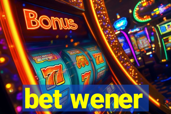 bet wener