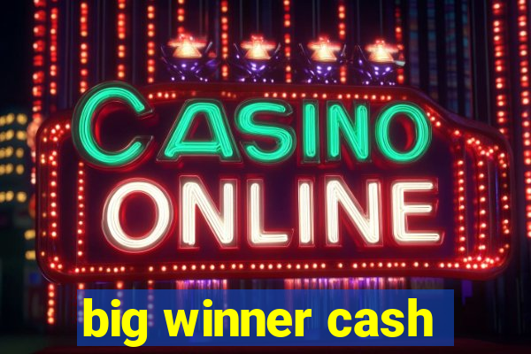 big winner cash