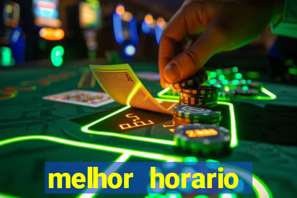 melhor horario pagante fortune tiger