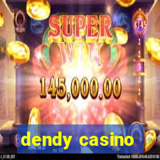 dendy casino