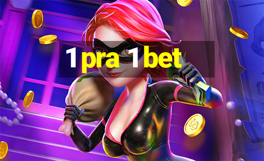 1 pra 1 bet