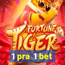 1 pra 1 bet