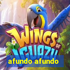 afundo afundo