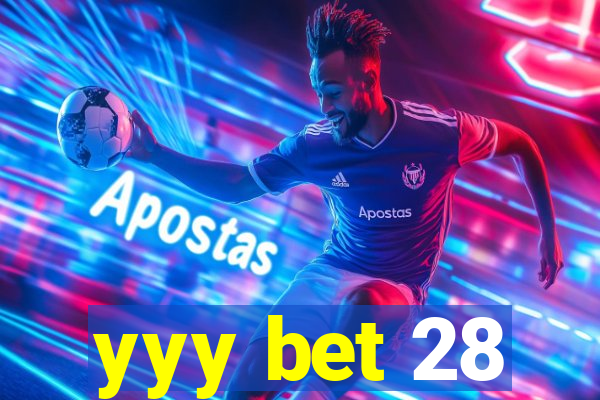 yyy bet 28