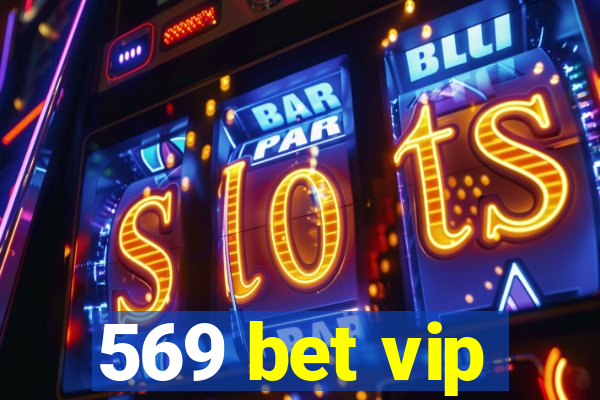 569 bet vip