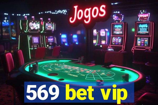 569 bet vip