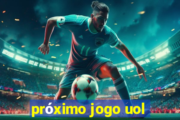 próximo jogo uol