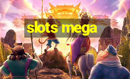 slots mega