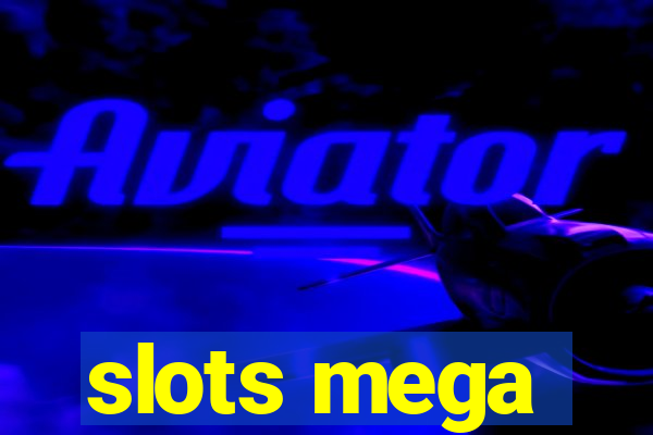 slots mega