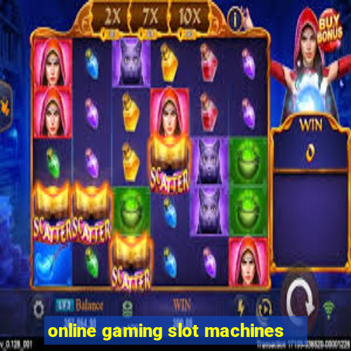 online gaming slot machines