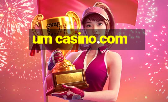 um casino.com