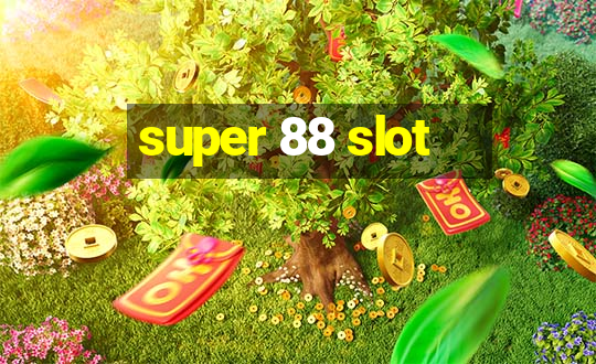 super 88 slot