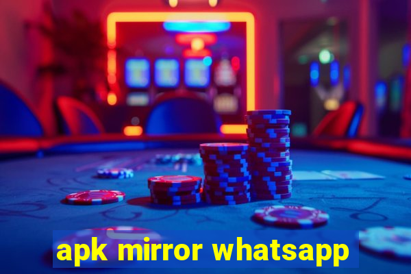 apk mirror whatsapp