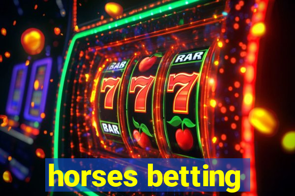 horses betting