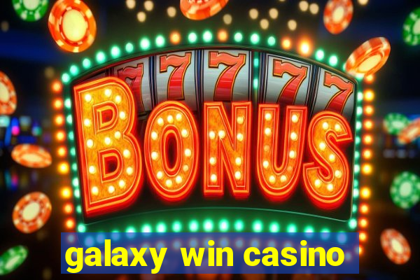 galaxy win casino