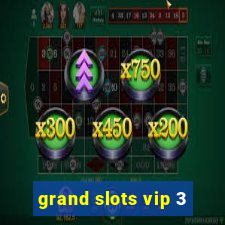 grand slots vip 3