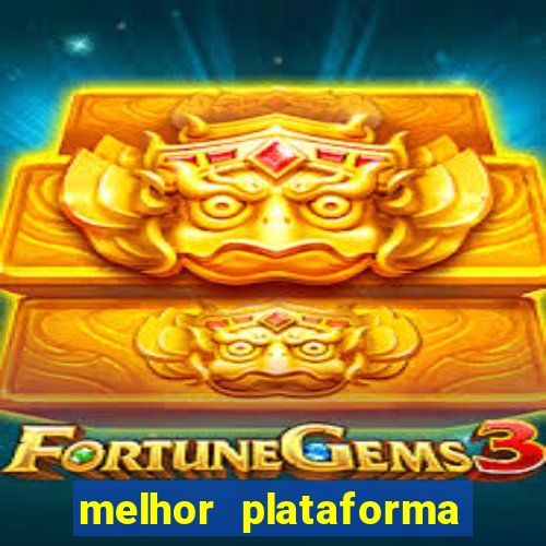 melhor plataforma do tigre