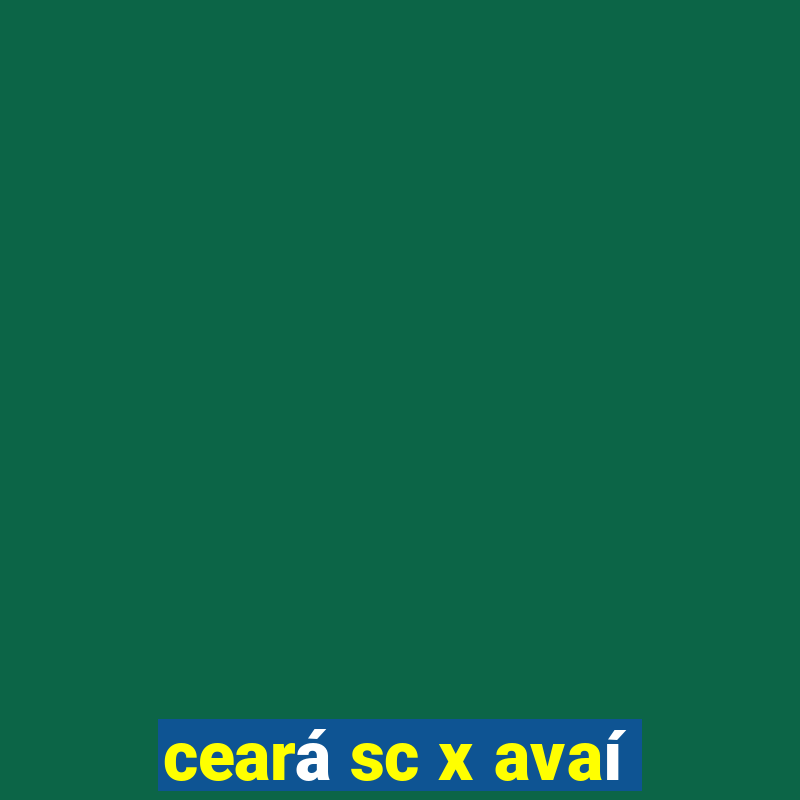 ceará sc x avaí