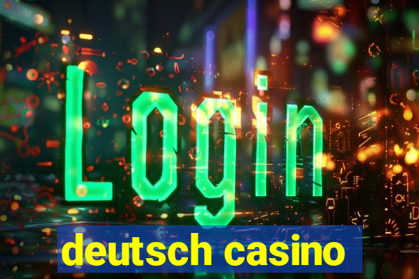 deutsch casino