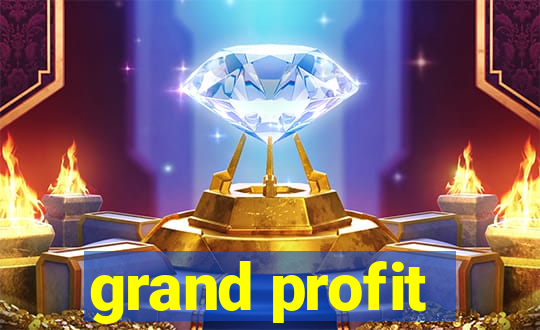 grand profit