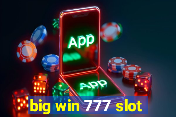 big win 777 slot