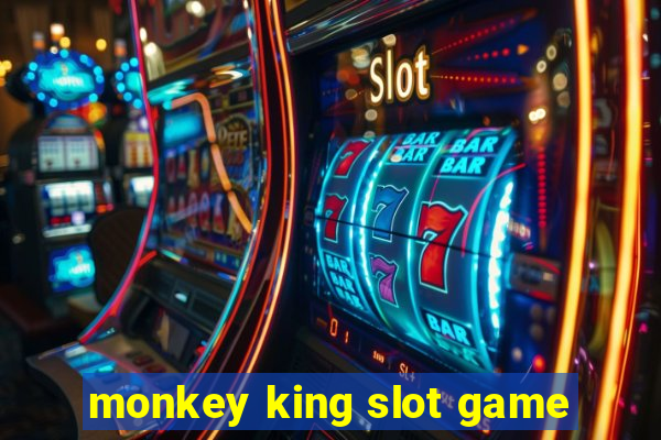 monkey king slot game