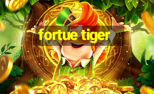 fortue tiger